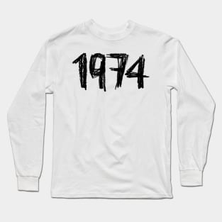 Year 1974, Born in 1974 Long Sleeve T-Shirt